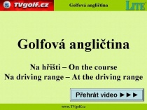 Na hřišti a na driving range